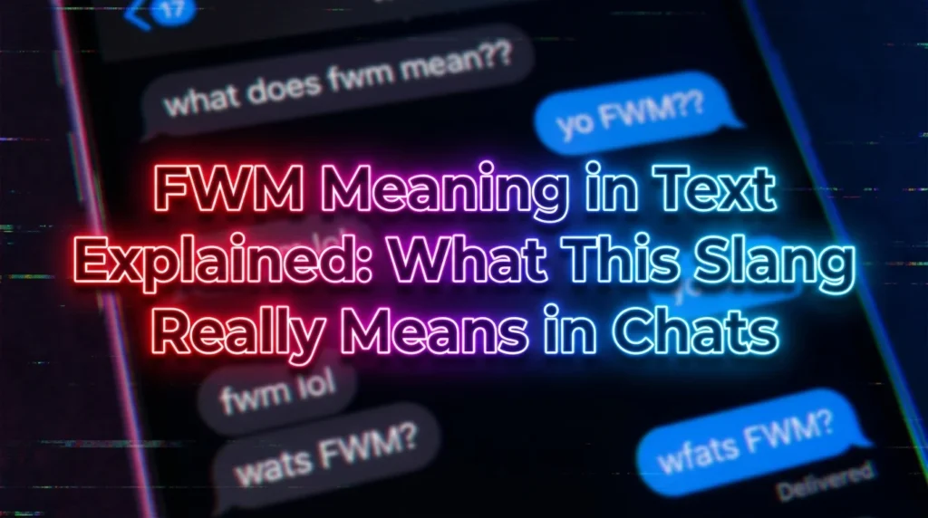 FWM Meaning in Text