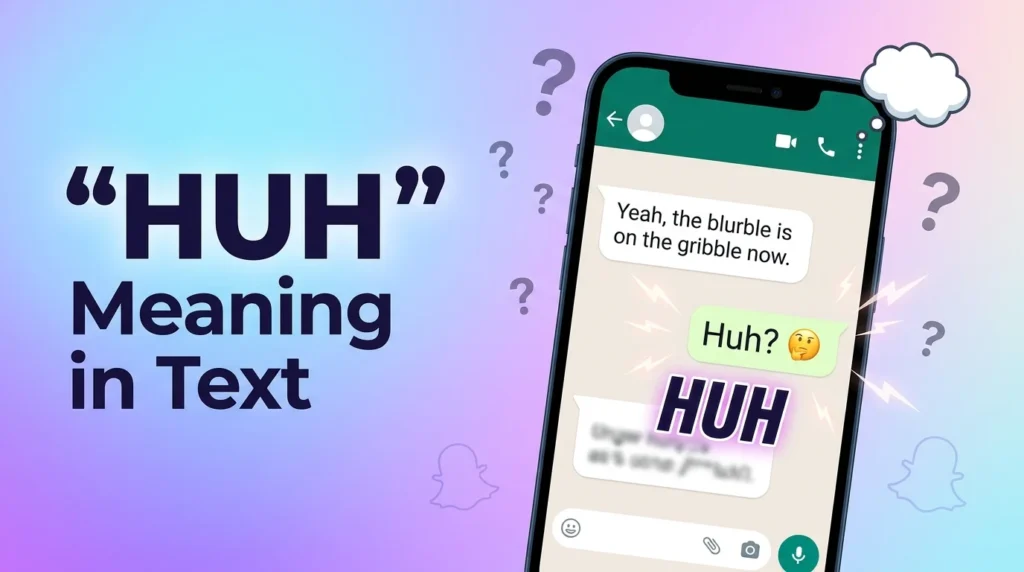 HUH Meaning in Text