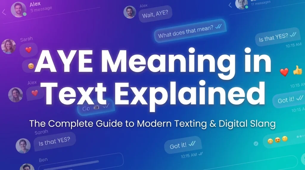 AYE Meaning in Text
