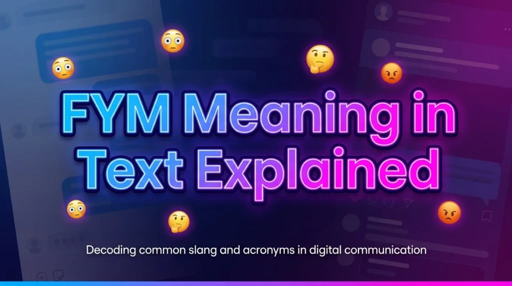 FYM Meaning in Text