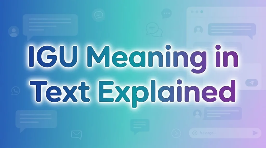 IGU Meaning in Text