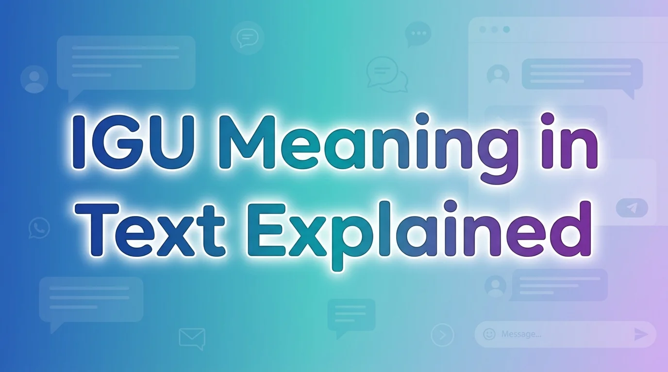IGU Meaning in Text