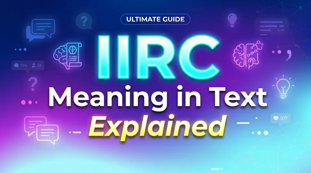IIRC Meaning in Text