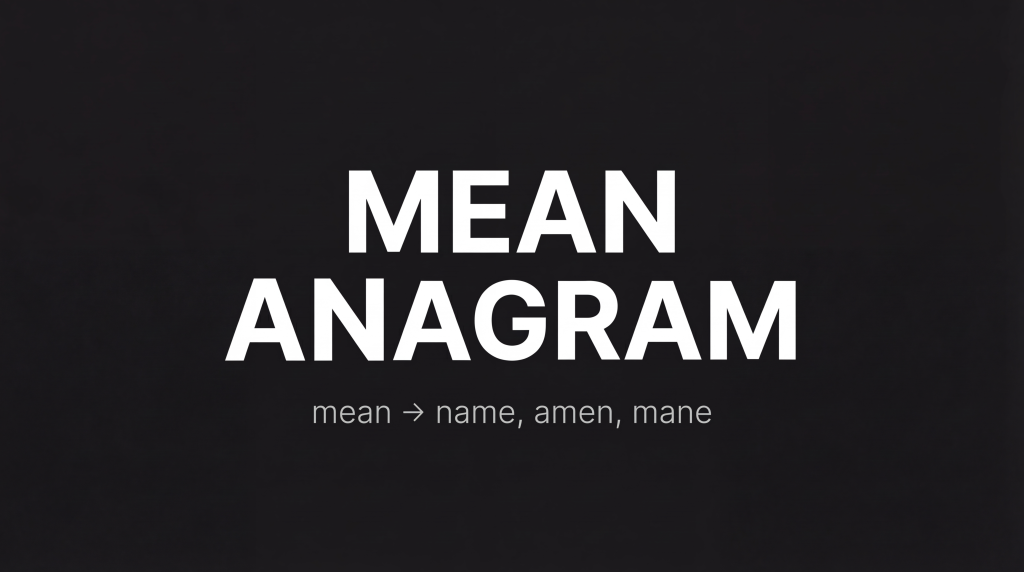 Mean-Anagram